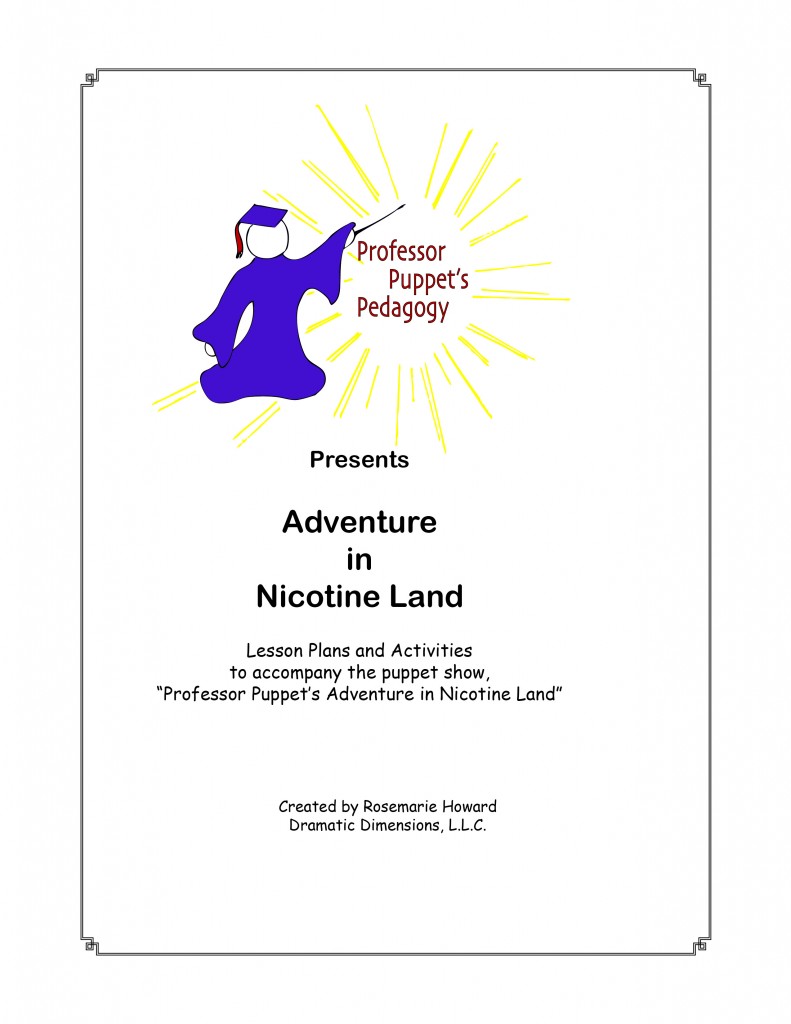 Adventure in Nicotine Land Lessons Ten lesson plans that extend and enhance the puppet show.